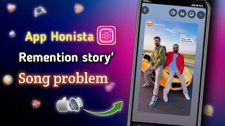 Honista iPhone Story || Honista mention story sound problem || Honista  story mention song problem