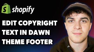 How to Edit Copyright Text in Shopify Dawn Theme Footer (Full 2025 Guide)