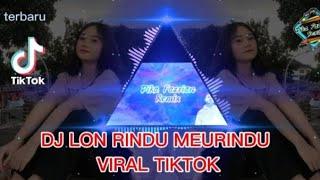 DJ LOND RINDU MEURINDU ViRAL TIKTOK TERBARU ANGKLUNG ||DikaFzrnRemix