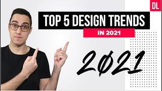 My top 5 design trends in 2021 for UX/UI Design