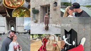 TRIP PREP: 8 DAYS IN EUROPE