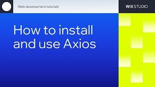 How to install and use Axios