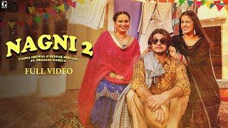 Nagni 2 (Full Video) Vadda Grewal - Pranjal Dahiya - Deepak Dhillon - Punjabi Song - Geet MP3