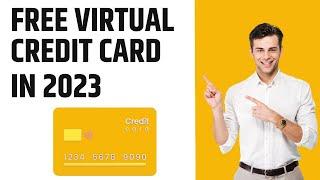 How to get Free Virtual Credit Card in 2023 (EASY)