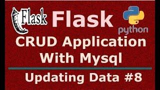 8 Python Flask CRUD Application Updating Data In Mysql