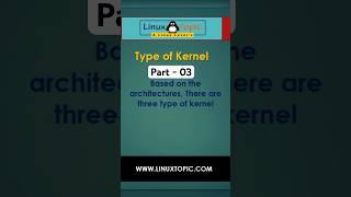 Linux Tutorial 2023: 03 Type of Kernel #shorts #ytshorts #youtubeshorts #linuxtopic #linux