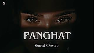 PANGHAT ( Slowed X Reverb )