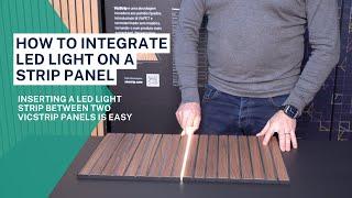 How to integrate LED light on a strip panel