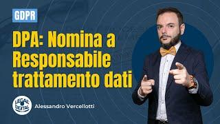 DPA: nomina a Responsabile trattamento dati