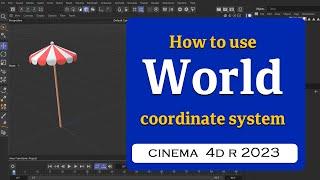 How to use World Coordinate System in Cinema 4D 2023  @MaxonVFX​