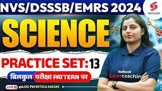 Science Class For NVS/DSSSB/EMRS 2024 | DSSSB Science Classes | Ritika Ma'am