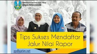 Tips Sukses Mendaftar Jalur Nilai Rapor PPDB Jatim Tahun 2020 | Saran supaya lolos SMA NEGERI!!