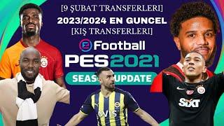 PES 2021 KIŞ TRANSFER YAMASI [9 ŞUBAT TRANSFERLERI] EN GÜNCEL YAMA 2024