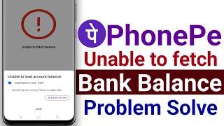 Phonepe unable to fetch bank balance - unable to fetch balance 2024