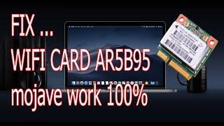 How to fix WIFI CARD AR5B98 Hackintosh Mojave