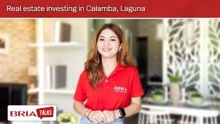 Bria Talks Episode 20 | Real estate investing in Calamba, Laguna