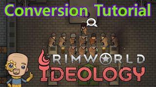 Rimworld Ideology : Optimal Conversion Methods