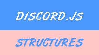 Discord.js Structures Tutorial