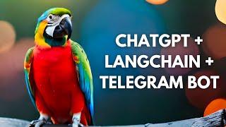 Step-by-Step Guide: Crafting Your Own ChatGPT & LangChain Telegram Bot