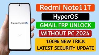 Redmi Note 11T 5G HyperOS Google Account Frp Bypass | Android 13-14 | WITHOUT PC.