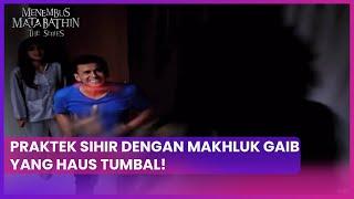 Praktek Sihir Dengan Makhluk Gaib Yang Haus Tumbal! |Menembus Mata Batin The Series ANTV Eps125 Full