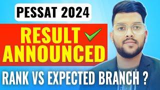 PESSAT 2024 Results Announced  | Rank vs Expected branch #pessat #Result #Counselling
