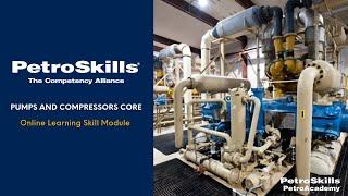 PetroSkills: Pumps and Compressors Core - PetroAcademy eLearning