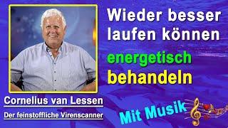 Wieder besser laufen können energetisch behandeln | Cornelius van Lessen - Mit Musik