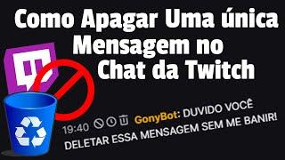 Como DELETAR uma ÚNICA MENSAGEM do CHAT da Twitch