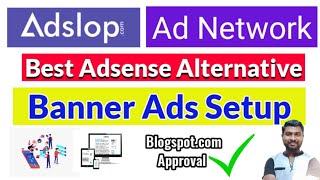 Adslop Banner Ads Setup | Adslop Review | Best Ad Network For Blogger - SmartHindi