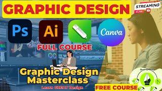 FREE Graphic Design Masterclass 2025: Learn Photoshop, Illustrator, CorelDRAW & Canva