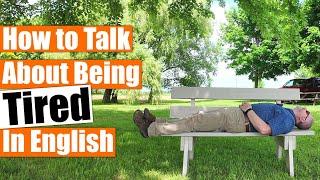 How to Talk About Being Tired in English! 