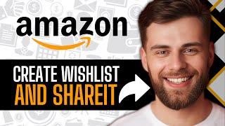 How To Create an Amazon Wish list and Share it (Step by Step)