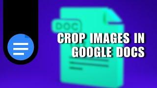 ️ INSIGHTS: How to crop images in google docs document | 2024