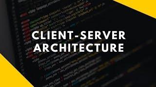 Client Server Architecture