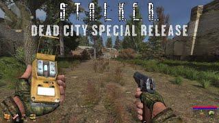 S.T.A.L.K.E.R. Dead City Special Release | Standalone Mod