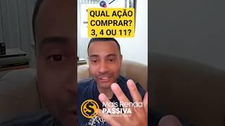 Qual ação comprar? Final 3, 4 ou 11? #investimentos