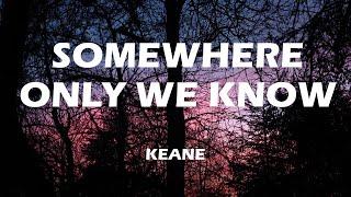 SOMEWHERE ONLY WE KNOW-  COVER-RHIANNE-lyrics