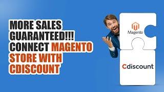 Start selling on the biggest French marketplace - Cdiscount with Magento 2 Multichannel Integration