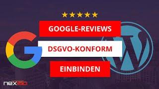 GOOGLE-Reviews DSGVO-konform auf deiner WordPress-Website einbinden