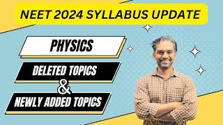 NEET Syllabus Reduced | Physics deleted topics | Newly added Topics | NEET 2024 syllabus update