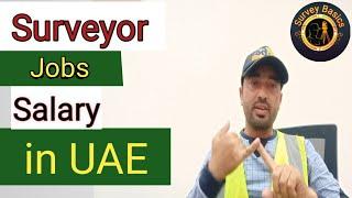 Land surveyor job's in uae and responsibilities. surveyor salary in uae