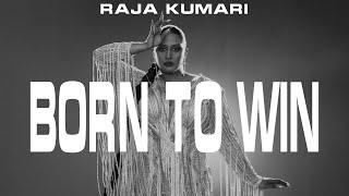 Raja Kumari - BORN TO WIN ( OFFICIAL MUSIC VIDEO)