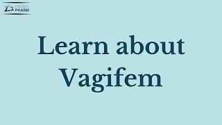 Experiencing menopause symptoms? Learn about Vagifem