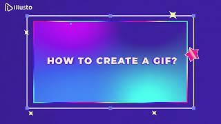 How to create a GIF in illusto | illusto tutorial | Video Maker Tool