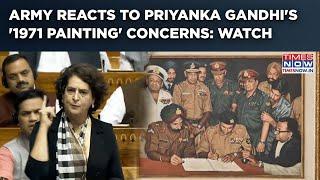 Army Replies To Priyanka Gandhi's '1971 Painting' In Sansad Concerns: Watch ADGPI Answer Congress MP