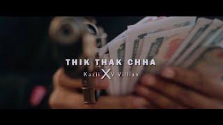 Kazii - Thik Thak Chha (Ft. V Villain) | Music Video