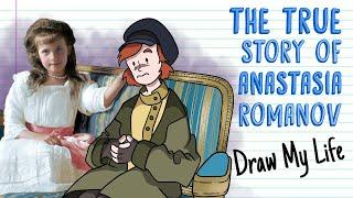 THE TRUE STORY OF ANASTASIA ROMANOV | Draw My Life