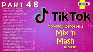 TikTok Non-Stop Dance Hits Part 48 | DJ Sherr