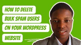 How to delete bulk spam users on your WordPress website